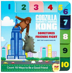 Godzilla vs. Kong: Sometimes Friends Fight: (but They Always Make Up) by 