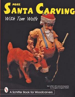More Santa Carving with Tom Wolfe by Tom Wolfe