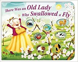 There Was an Old Lady Who Swallowed a Fly by Melissa Webb