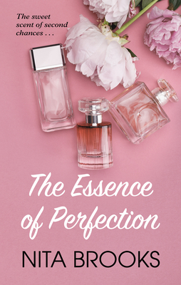 The Essence of Perfection by Nita Brooks