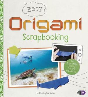Easy Origami Scrapbooking: An Augmented Reality Crafting Experience by Christopher Harbo