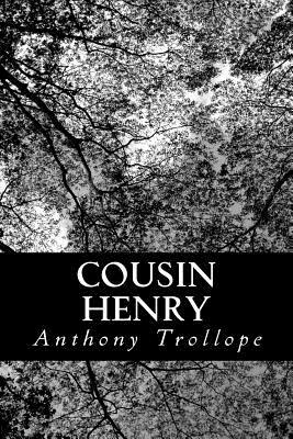 Cousin Henry by Anthony Trollope