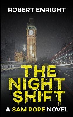 The Night Shift by Robert Enright