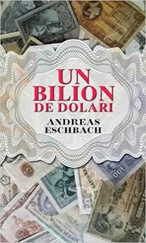 Un bilion de dolari by Andreas Eschbach