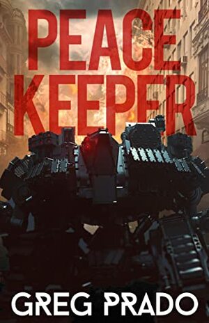 Peace Keeper by Greg Prado