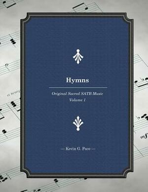 Hymns: Original Sacred Satb Music by 