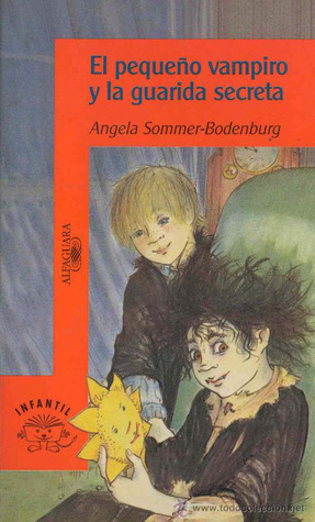 El pequeño vampiro y la guarida secreta by Angela Sommer-Bodenburg