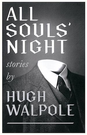 All Souls' Night by John Howard, Hugh Walpole