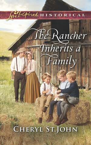 The Rancher Inherits a Family by Cheryl St. John