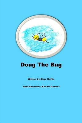 Doug The Bug by Sara Griffin