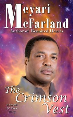 The Crimson Vest: A Drath SF Short Story by Meyari McFarland