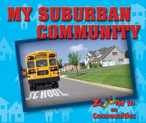 My Suburban Community by Portia Summers