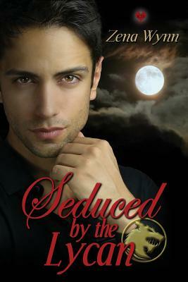 Seduced by the Lycan by Zena Wynn, Shirley Burnett