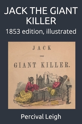 Jack the Giant Killer: 1853 edition, illustrated by Percival Leigh