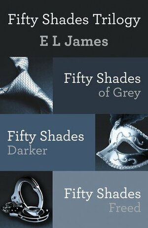 The fifty shades trilogy by E.L. James