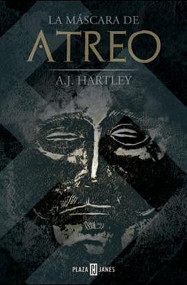 La máscara de Atreo by Andrew J. Hartley, A.J. Hartley