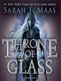 Throne of Glass by Sarah J. Maas