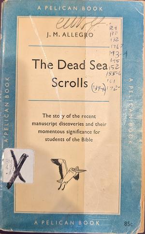 The Dead Sea Scrolls by John M. Allegro