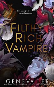 Filthy Rich Vampire by Geneva Lee