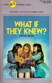 What If They Knew? by Patricia Hermes