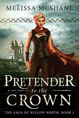 Pretender to the Crown by Melissa McShane
