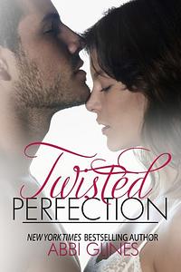 Twisted Perfection by Abbi Glines