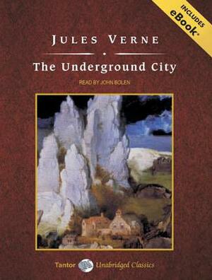 The Underground City, with eBook by Jules Verne