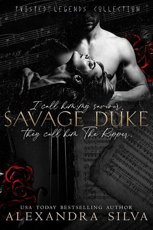 The Ripper: Savage Duke by Alexandra Silva, Alexandra Silva