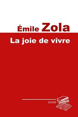 La joie de vivre by Émile Zola