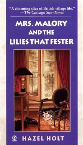 Mrs. Malory and the Lilies that Fester by Hazel Holt