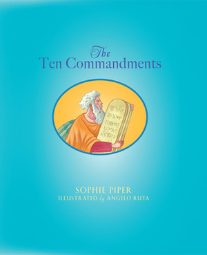 The Ten Commandments by Sophie Piper