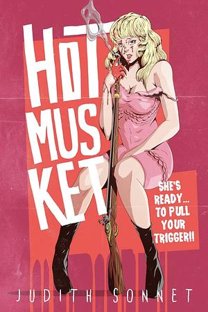 Hot Musket by Judith Sonnet