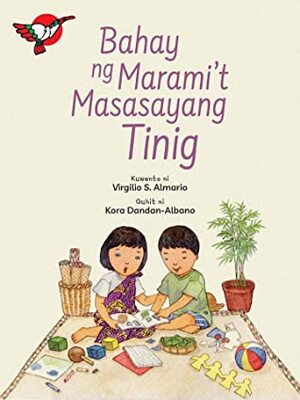 Bahay ng Marami't Masasayang Tinig by Virgilio S. Almario