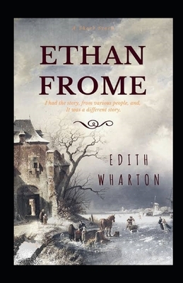 Ethan Frome Illustrated by Edith Wharton