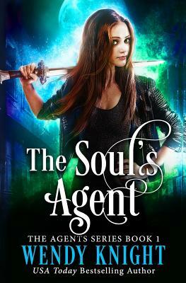 The Soul's Agent by Wendy Knight