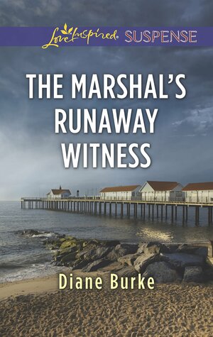 The Marshal's Runaway Witness by Diane Burke