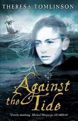 Against The Tide by Theresa Tomlinson