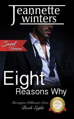 Eight Reasons Why - Sweet Version by Jeannette Winters