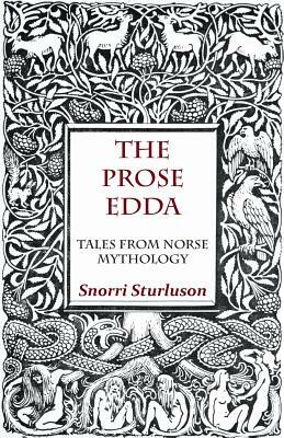 The Prose Edda - Tales from Norse Mythology by Snorri Sturluson