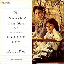 The Mockingbird Next Door: Life with Harper Lee by Marja Mills