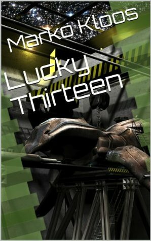 Lucky Thirteen by Marko Kloos