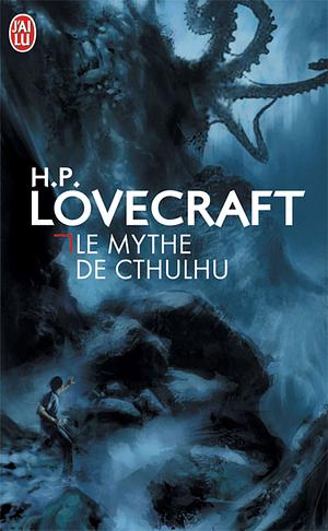 Le Mythe de Cthulhu by H.P. Lovecraft