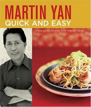 Martin Yan Quick and Easy by Martin Yan