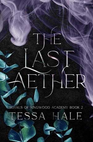 The Last Aether by Tessa Hale
