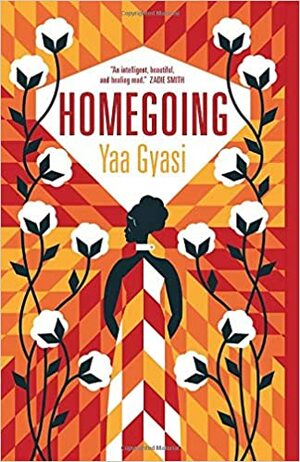 Homegoing by Yaa Gyasi