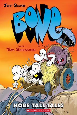 Bone: More Tall Tales by Tom Sniegoski, Jeff Smith, Jeff Smith