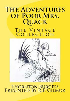 The Adventures of Poor Mrs. Quack: The Vintage Collection by Thornton Burgess