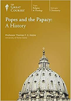 Popes and the Papacy: A History by Thomas F.X. Noble