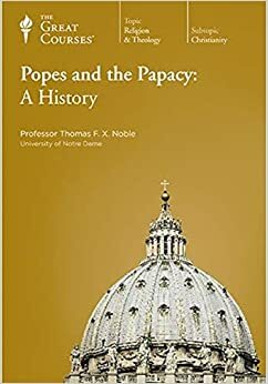 Popes and the Papacy: A History by Thomas F.X. Noble