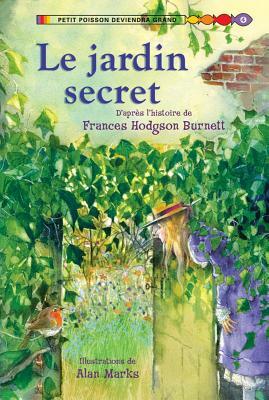 Le Jardin Secret by Frances Hodgson Burnett